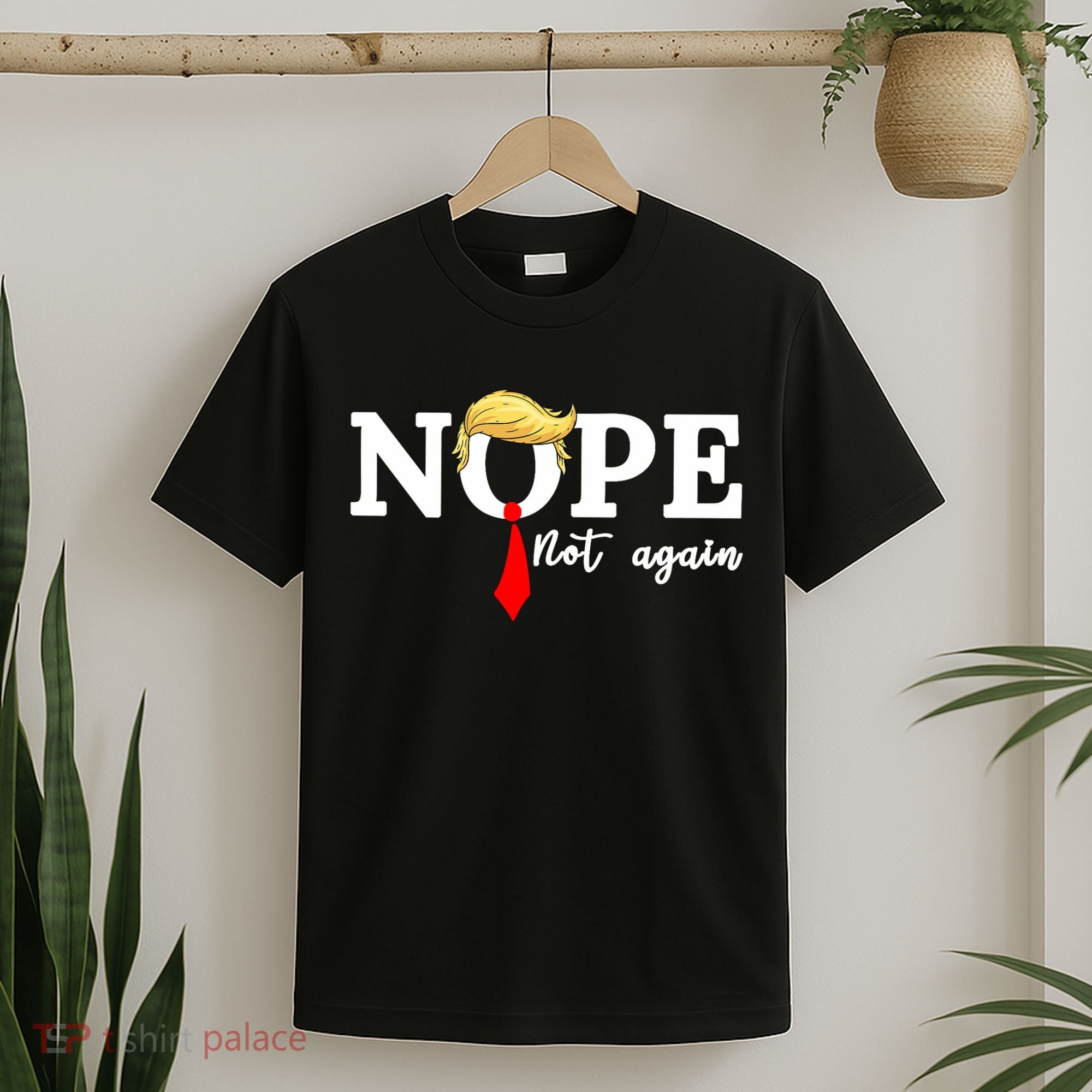Nope Not Again Anti Trump T-Shirt