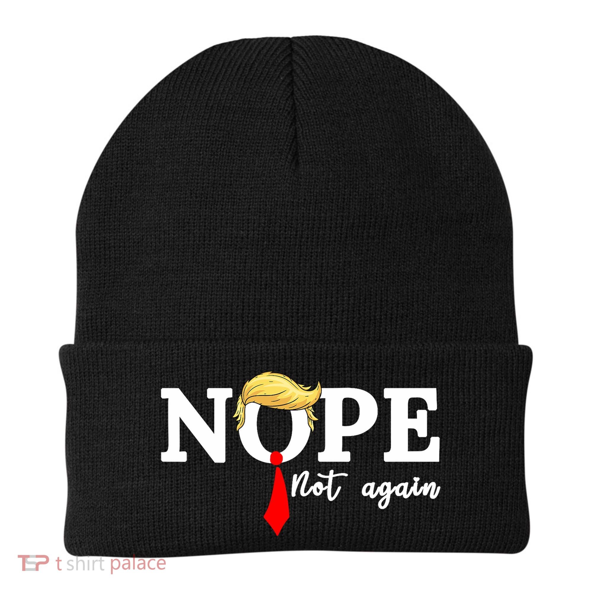 Nope Not Again Anti Trump Beanie