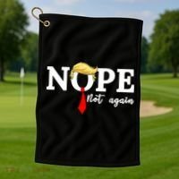 Nope Not Again Anti Trump Golf Towel thumb 1