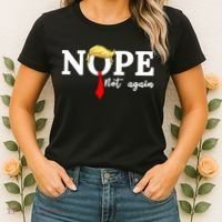 Nope Not Again Anti Trump Women's T-Shirt thumb 2