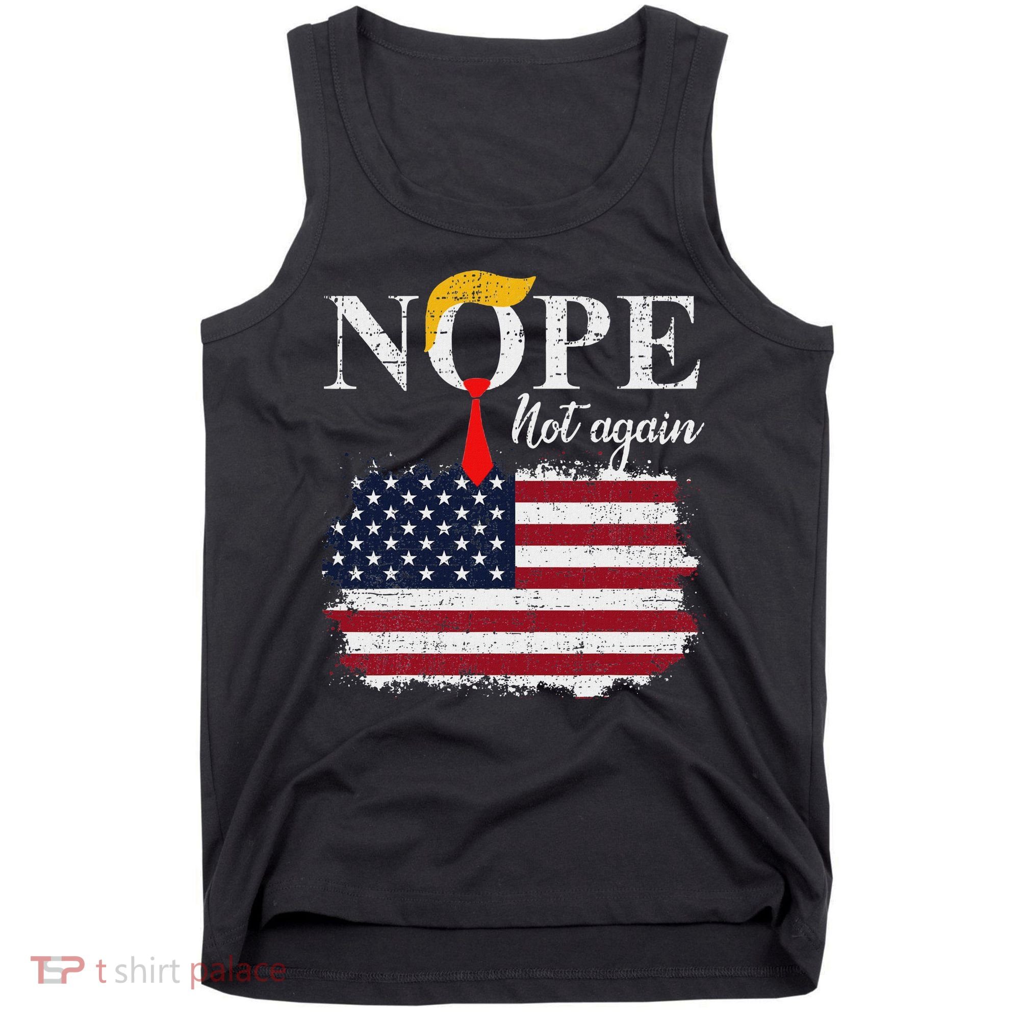 Nope Not Again Funny Trump Tank Top