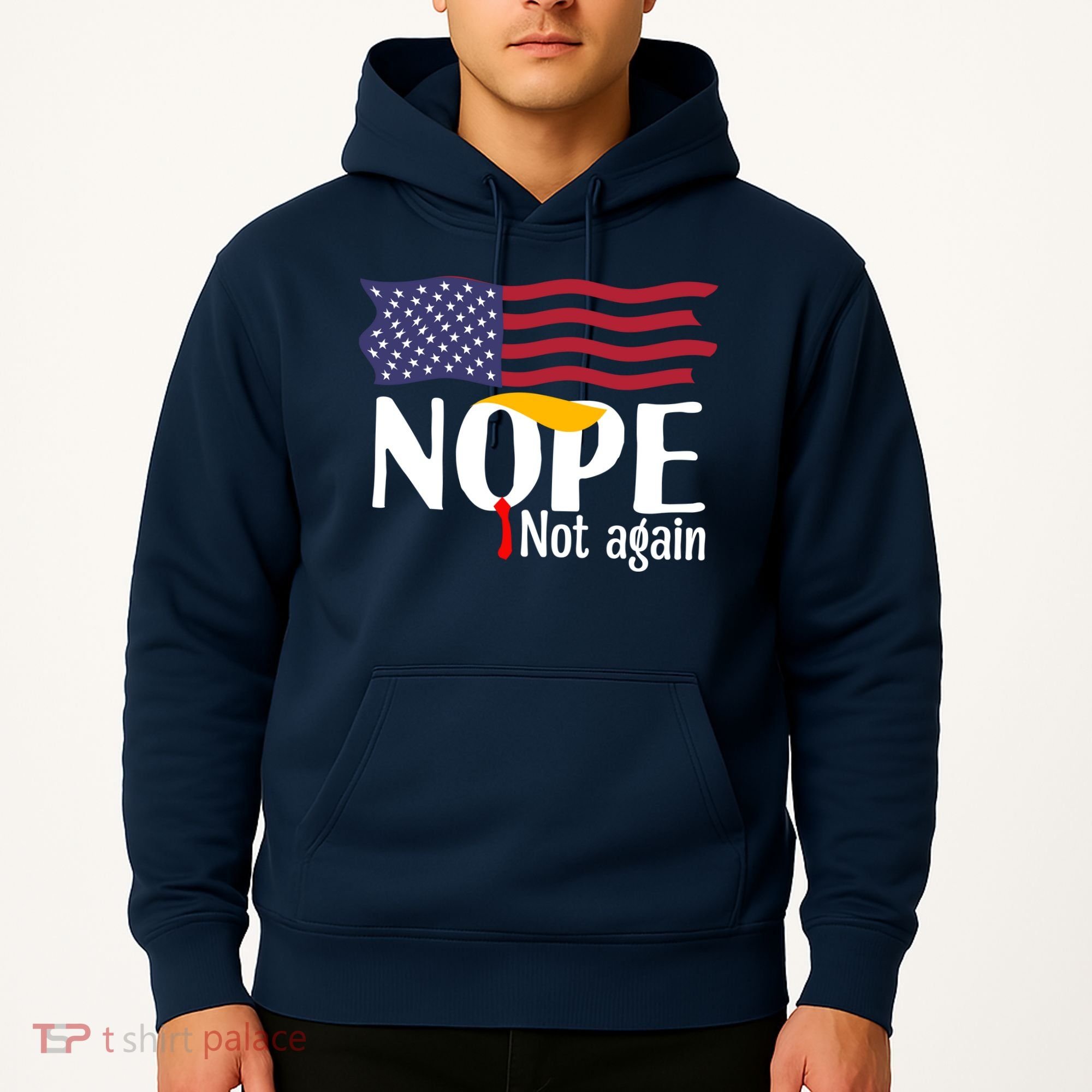 Nope Not Again Funny Trump Nope Not Again Trump Hoodie