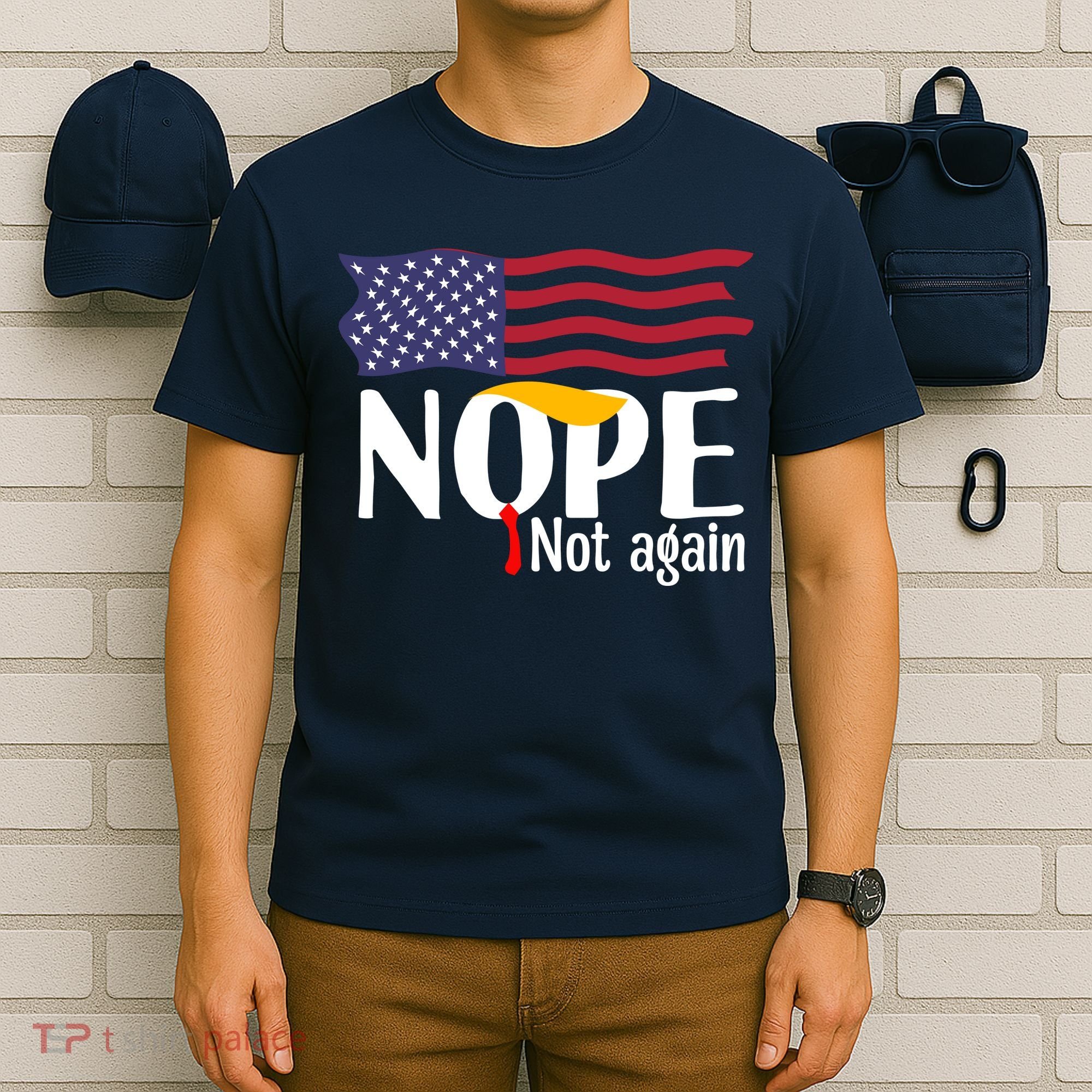 Nope Not Again Funny Trump Nope Not Again Trump T-Shirt