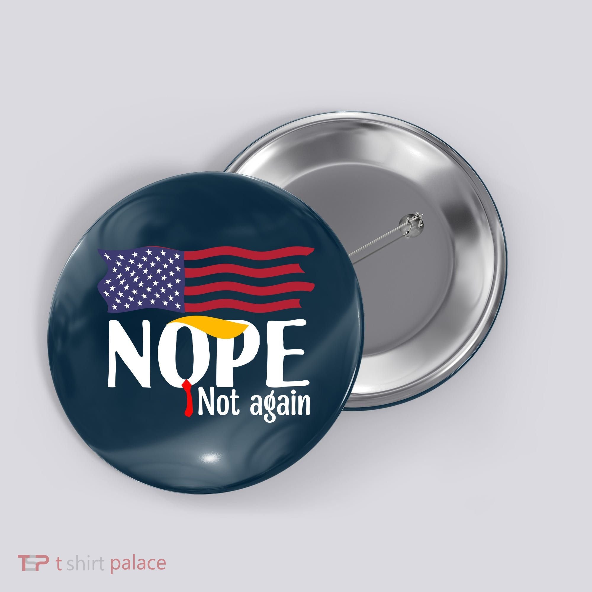 Nope Not Again Funny Trump Nope Not Again Trump Button