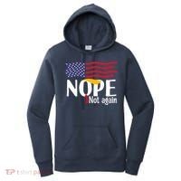 Nope Not Again Funny Trump Nope Not Again Trump Women's Hoodie thumb 0