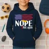 Nope Not Again Funny Trump Nope Not Again Trump Kids Hoodie thumb 2