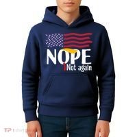 Nope Not Again Funny Trump Nope Not Again Trump Kids Hoodie thumb 4
