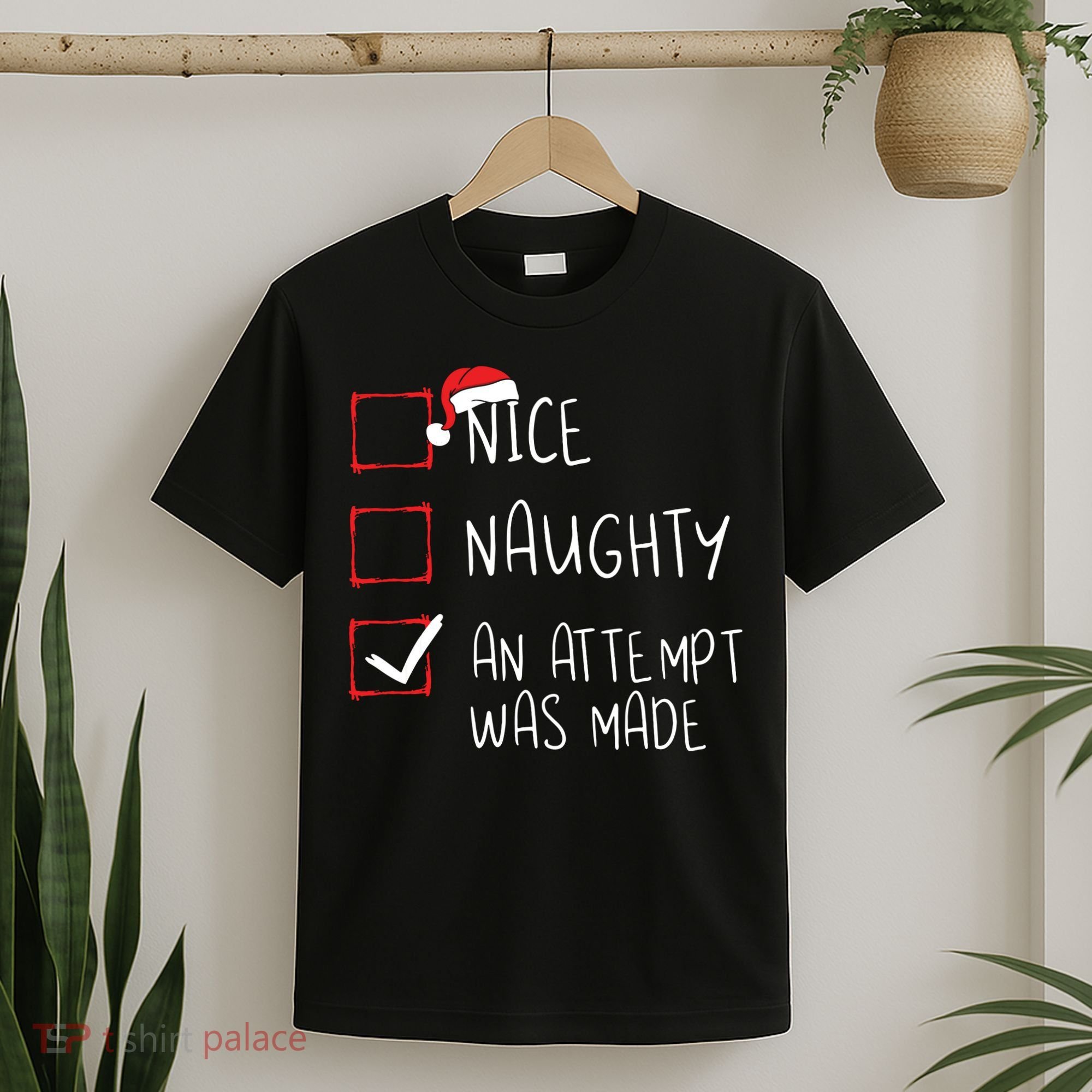 Nice Naughty An Attempt Was Made Christmas List Santa Claus T-Shirt