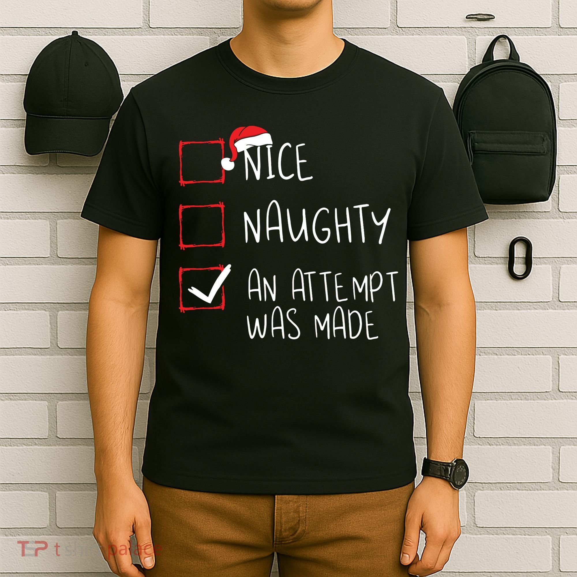 Nice Naughty An Attempt Was Made Christmas List Santa Claus T-Shirt