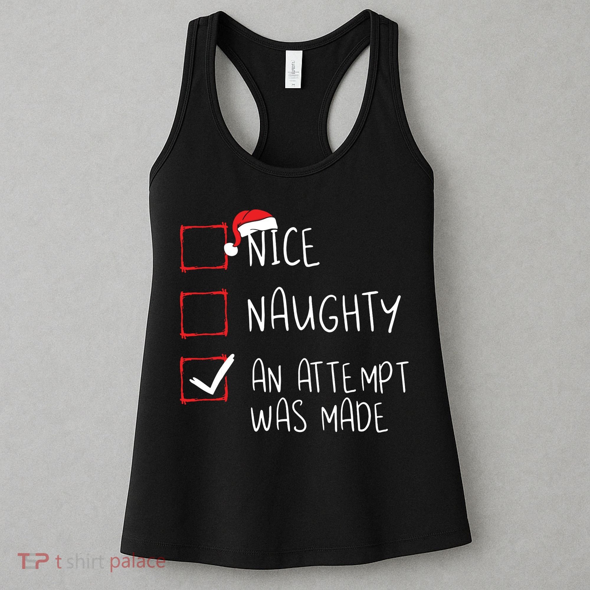 Nice Naughty An Attempt Was Made Christmas List Santa Claus Women's Tank Top