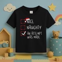 Nice Naughty An Attempt Was Made Christmas List Santa Claus Toddler T-Shirt thumb 3