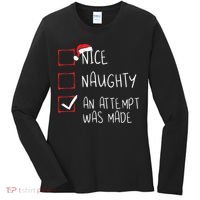 Nice Naughty An Attempt Was Made Christmas List Santa Claus Women's Long Sleeve Shirt thumb 0