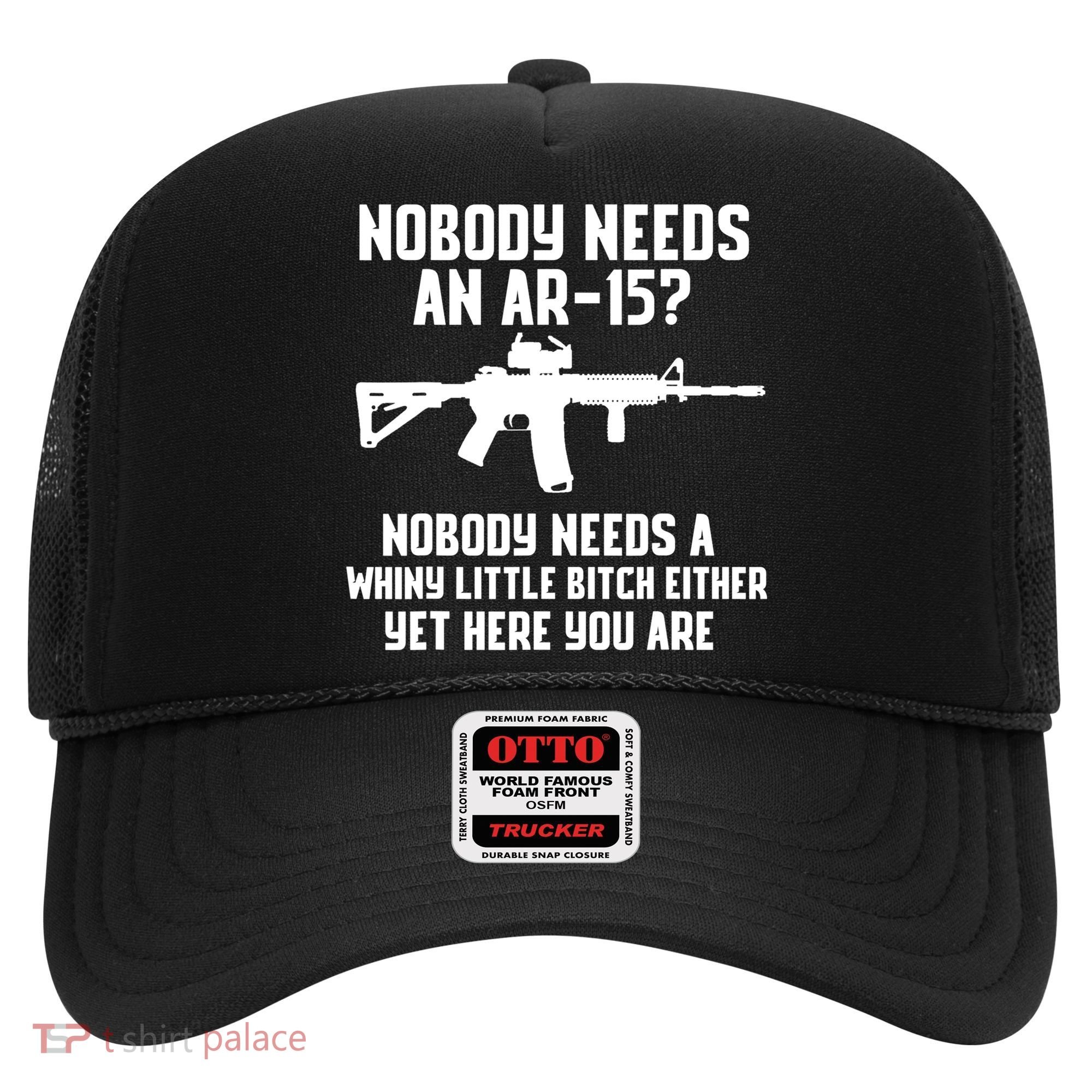 Nobody Needs An AR15? Funny Pro Gun Shirt Red Dot AR Gift Hat