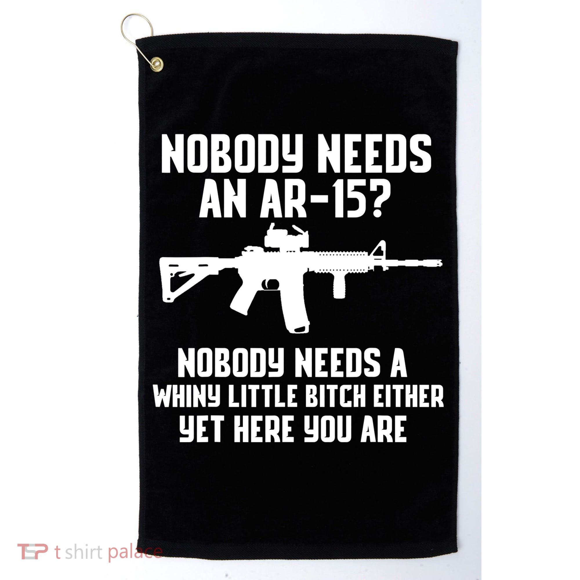 Nobody Needs An AR15? Funny Pro Gun Shirt Red Dot AR Gift Golf Towel