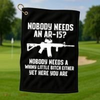 Nobody Needs An AR15? Funny Pro Gun Shirt Red Dot AR Gift Golf Towel thumb 1
