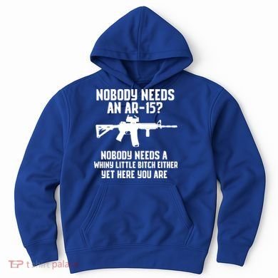 Nobody Needs An AR15? Funny Pro Gun Shirt Red Dot AR Gift Hoodie
