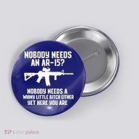Nobody Needs An AR15? Funny Pro Gun Shirt Red Dot AR Gift Button thumb 0