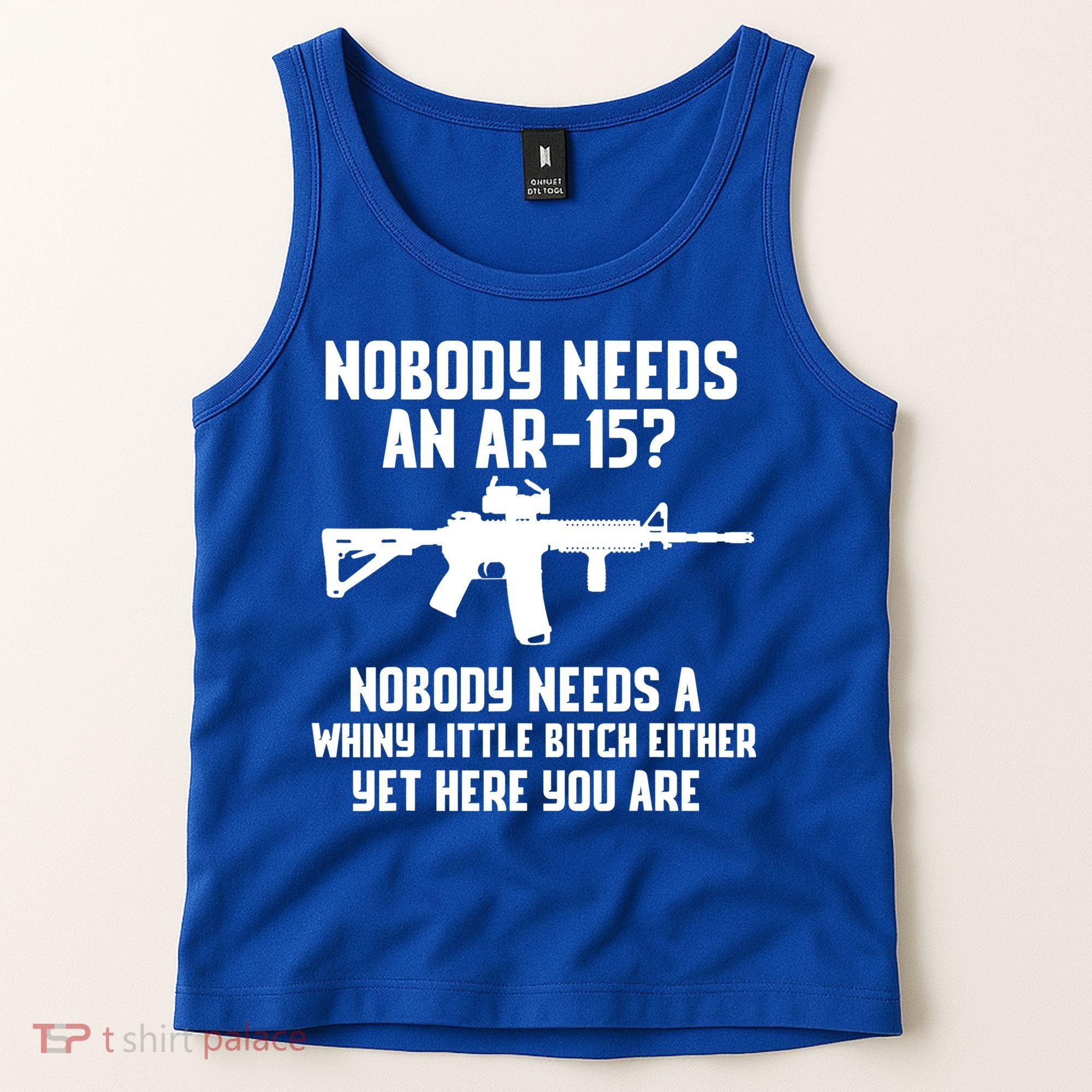 Nobody Needs An AR15? Funny Pro Gun Shirt Red Dot AR Gift Tank Top