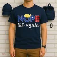 Nope Not Again Funny Trump T-Shirt thumb 6