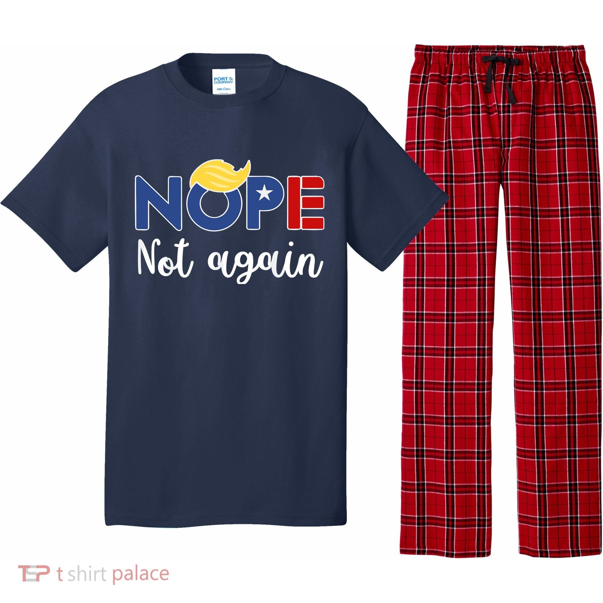 Nope Not Again Funny Trump Pajama Set
