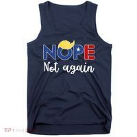 Nope Not Again Funny Trump Tank Top thumb 0