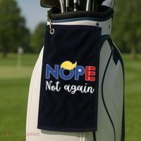 Nope Not Again Funny Trump Golf Towel thumb 2