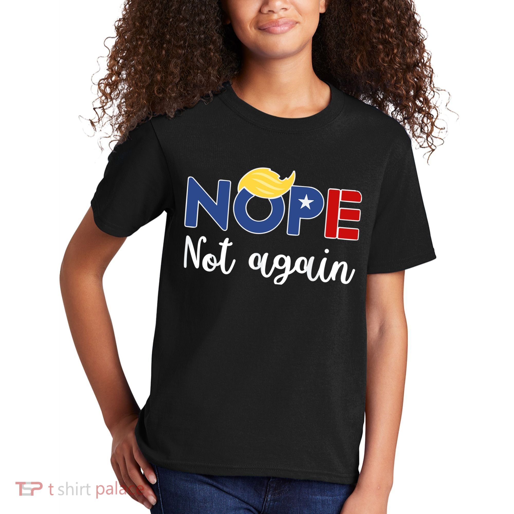 Nope Not Again Funny Trump Kids T-Shirt