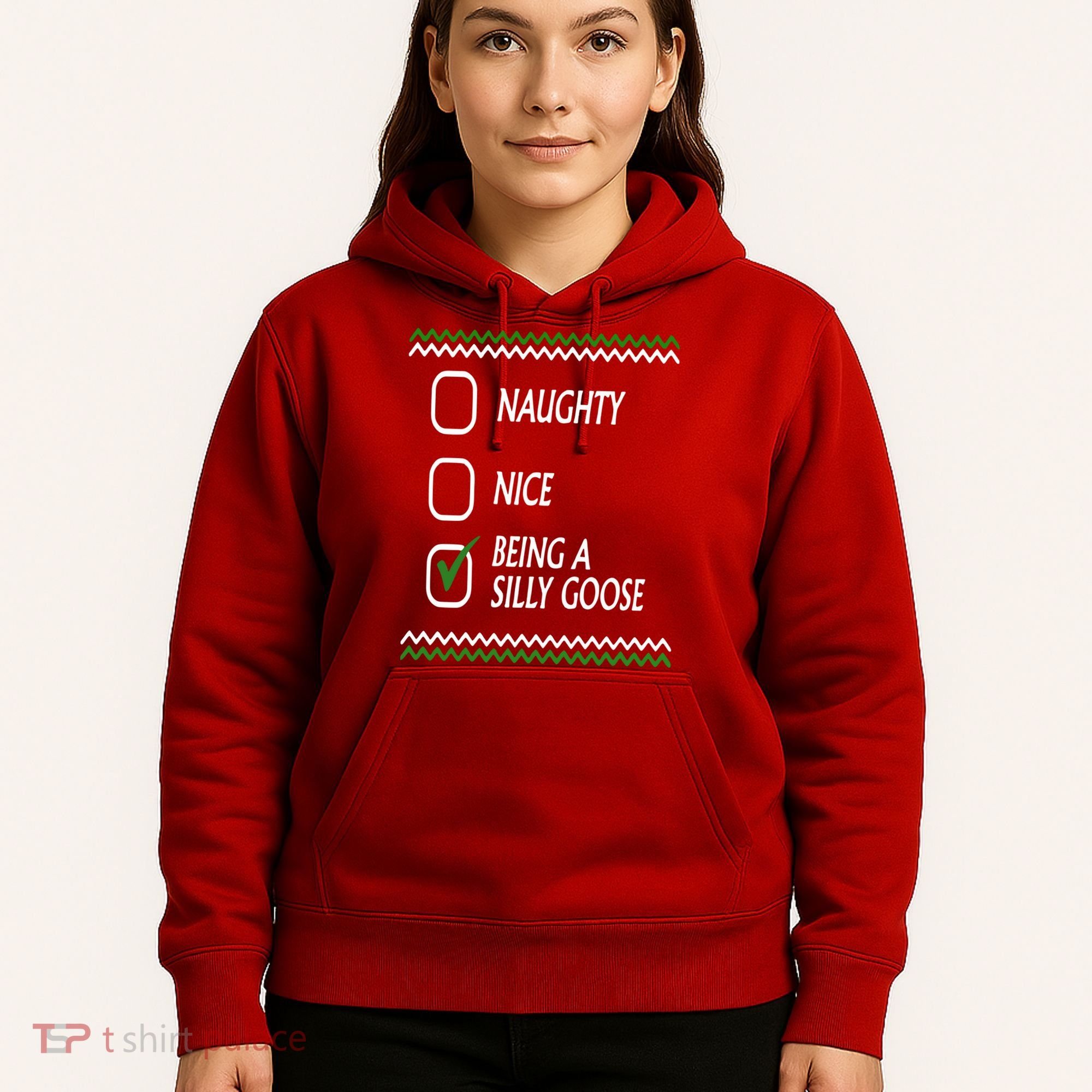 Naughty Nice Being A Silly Goose Christmas Hoodie
