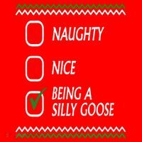 Naughty Nice Being A Silly Goose Christmas Sweatshirt thumb 3