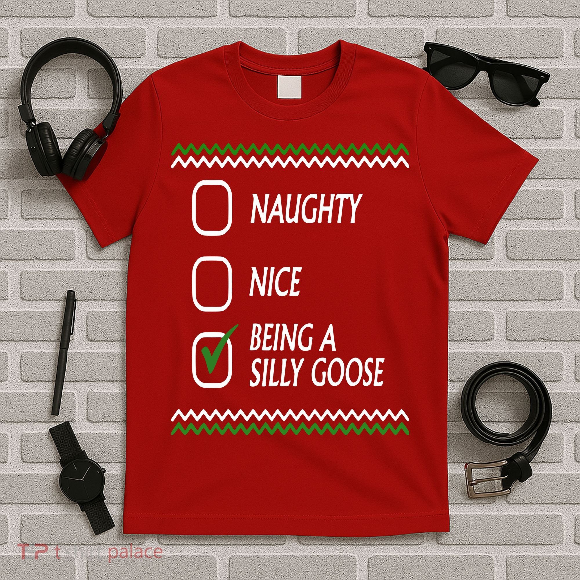 Naughty Nice Being A Silly Goose Christmas T-Shirt