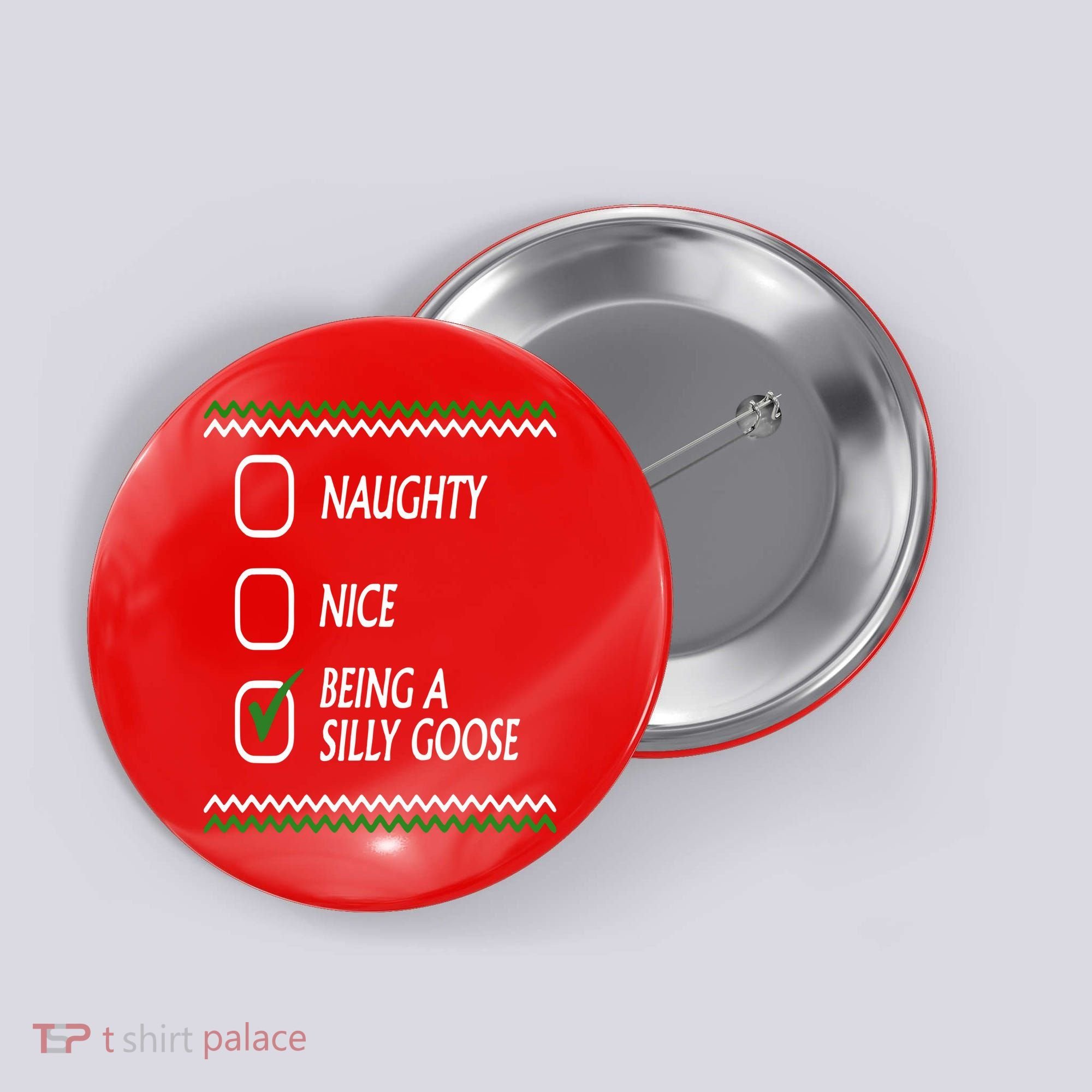 Naughty Nice Being A Silly Goose Christmas Button