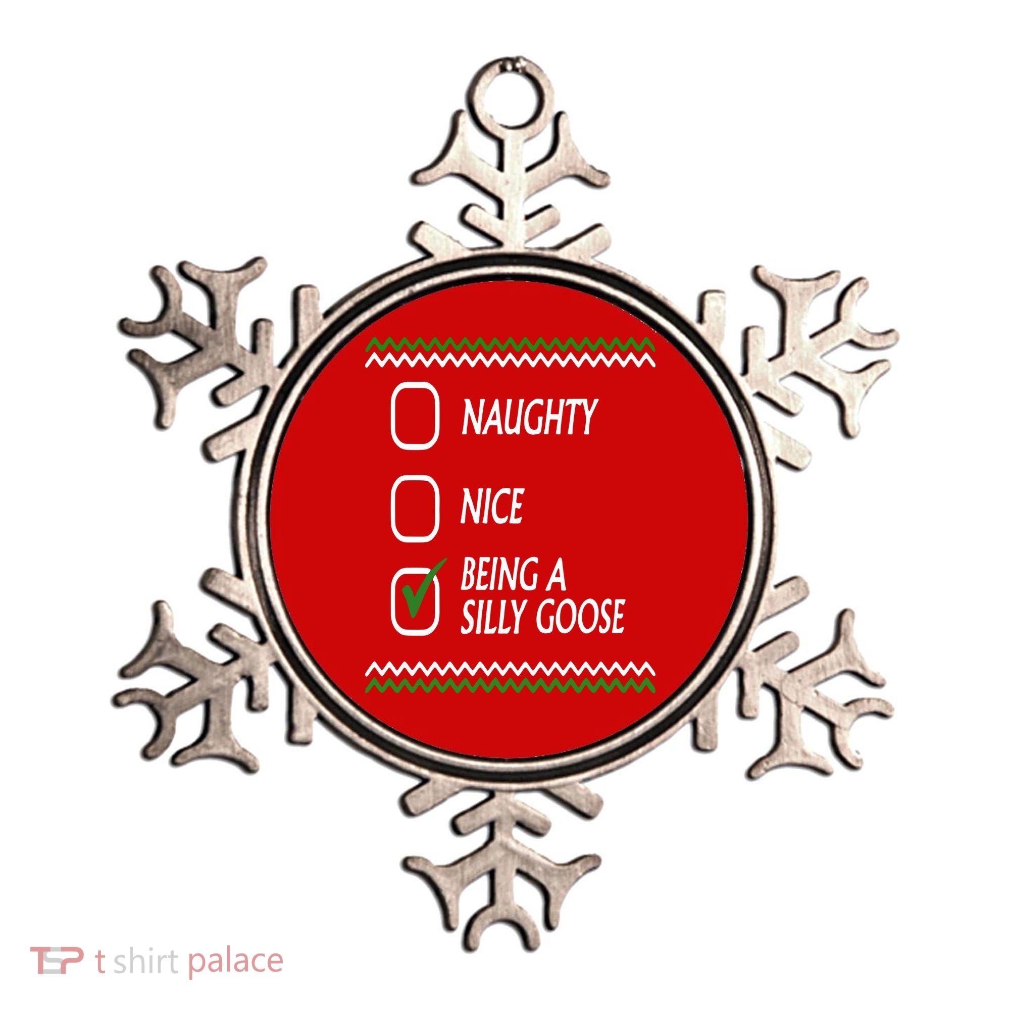 Naughty Nice Being A Silly Goose Christmas Ornament