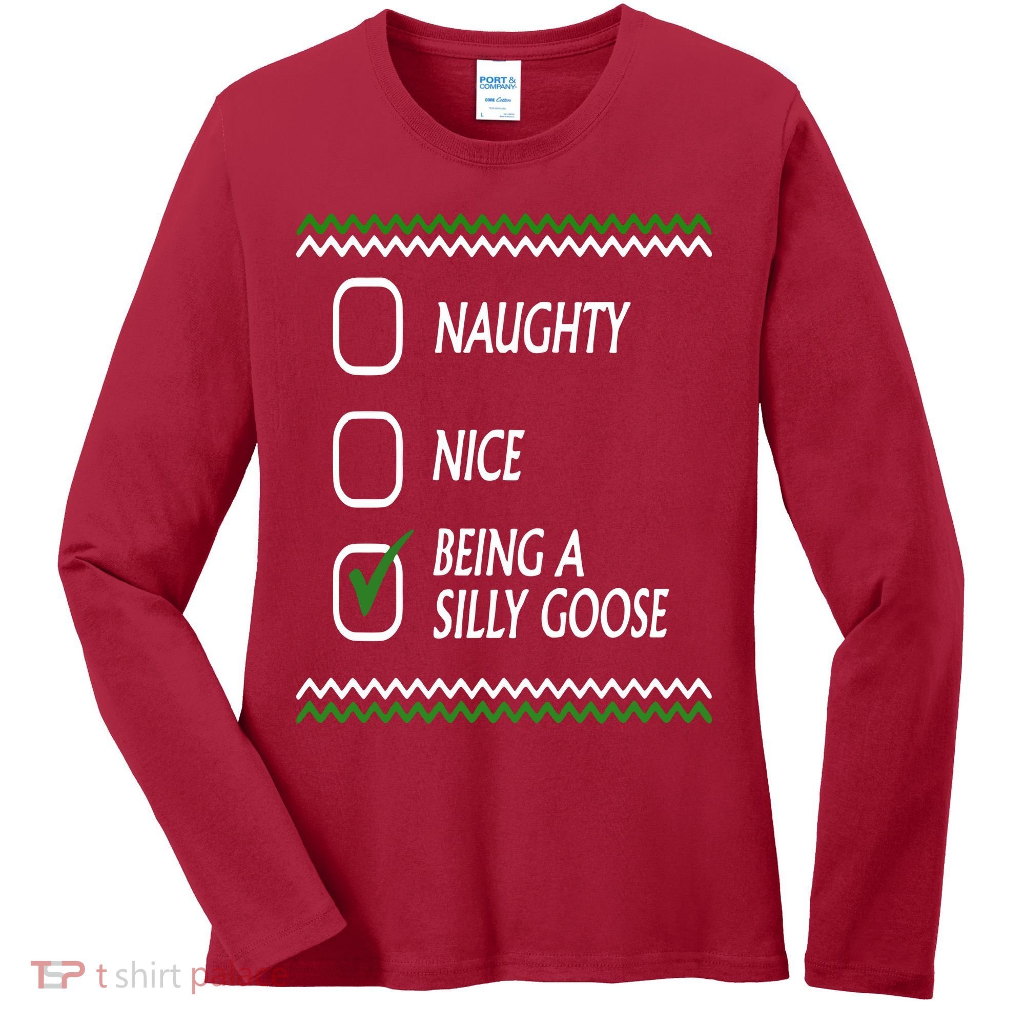 Naughty Nice Being A Silly Goose Christmas Women's Long Sleeve Shirt