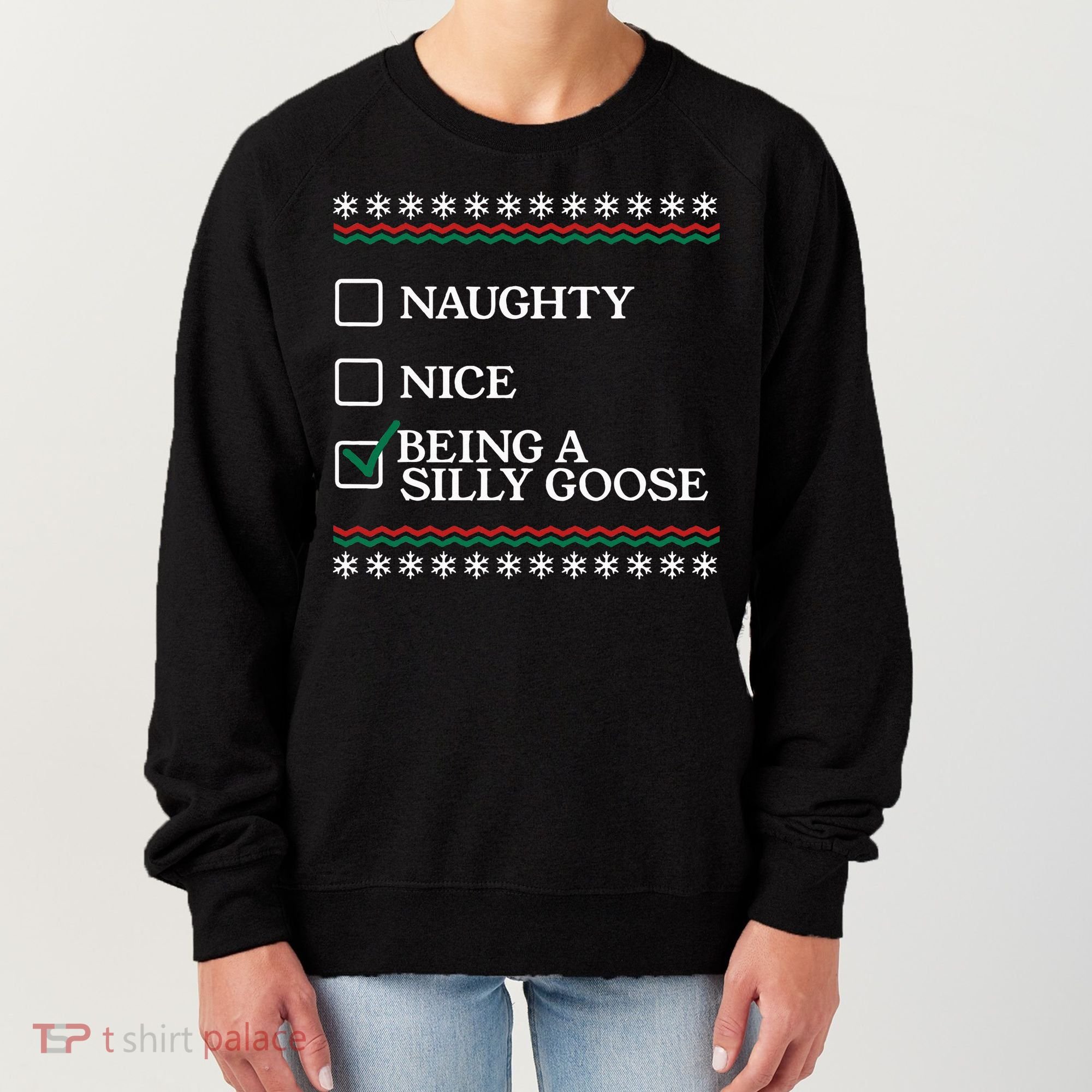 Naughty Nice Being A Silly Goose Funny Christmas Xmas  Women's Sweatshirt