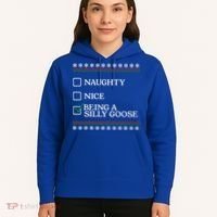 Naughty Nice Being A Silly Goose Funny Christmas Xmas  Hoodie thumb 5