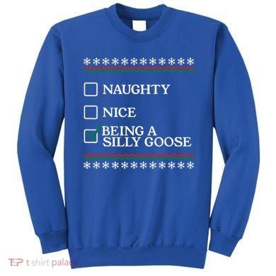 Naughty Nice Being A Silly Goose Funny Christmas Xmas  Sweatshirt
