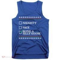 Naughty Nice Being A Silly Goose Funny Christmas Xmas  Tank Top thumb 0