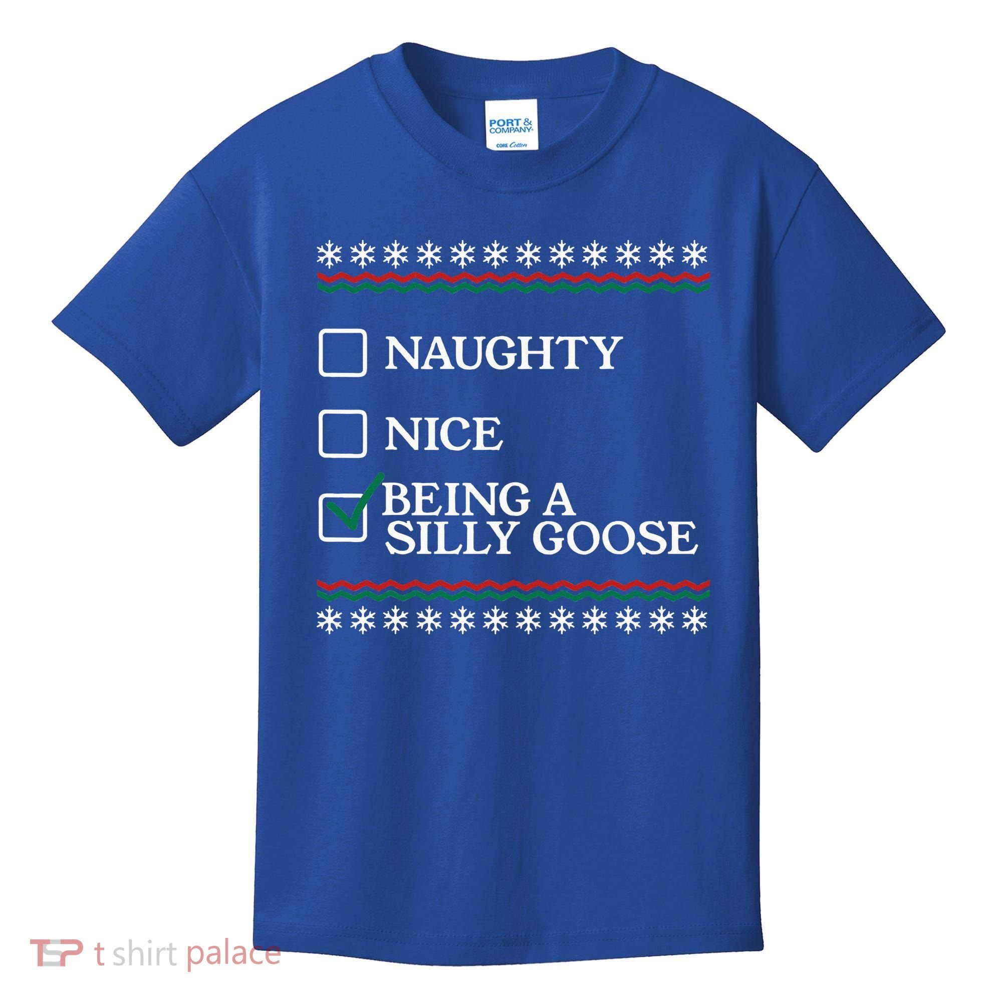 Naughty Nice Being A Silly Goose Funny Christmas Xmas  Kids T-Shirt