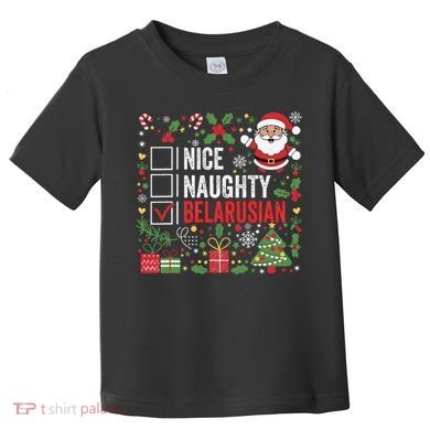 Nice Naughty Belarusian Christmas Santa Claus Belarus Toddler T-Shirt