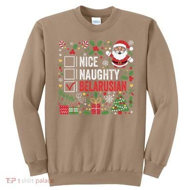Nice Naughty Belarusian Christmas Santa Claus Belarus Sweatshirt