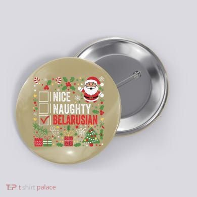 Nice Naughty Belarusian Christmas Santa Claus Belarus Button