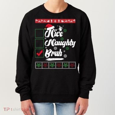 Nice Naughty Bruh Funny Christmas Santa Women's Sweatshirt