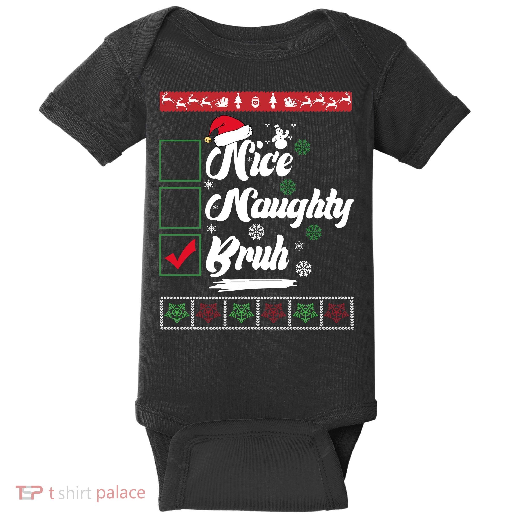 Nice Naughty Bruh Funny Christmas Santa Baby Bodysuit