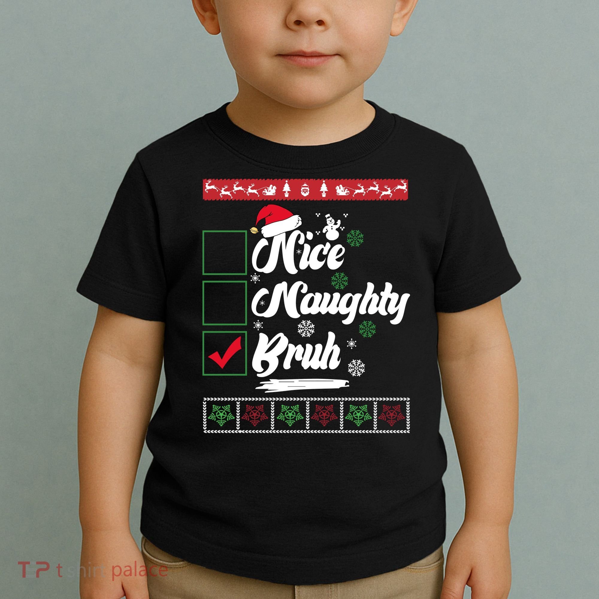 Nice Naughty Bruh Funny Christmas Santa Toddler T-Shirt