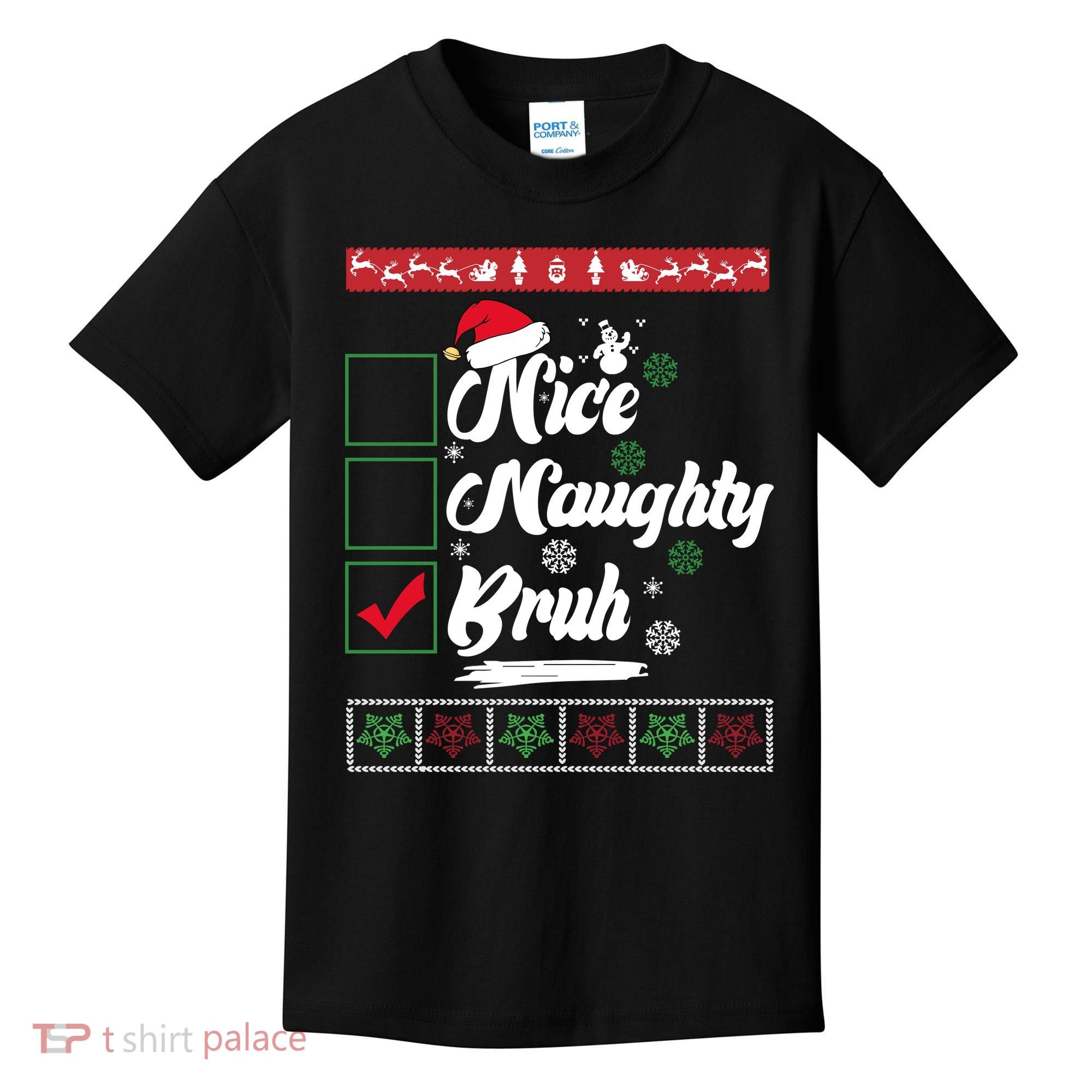Nice Naughty Bruh Funny Christmas Santa Kids T-Shirt