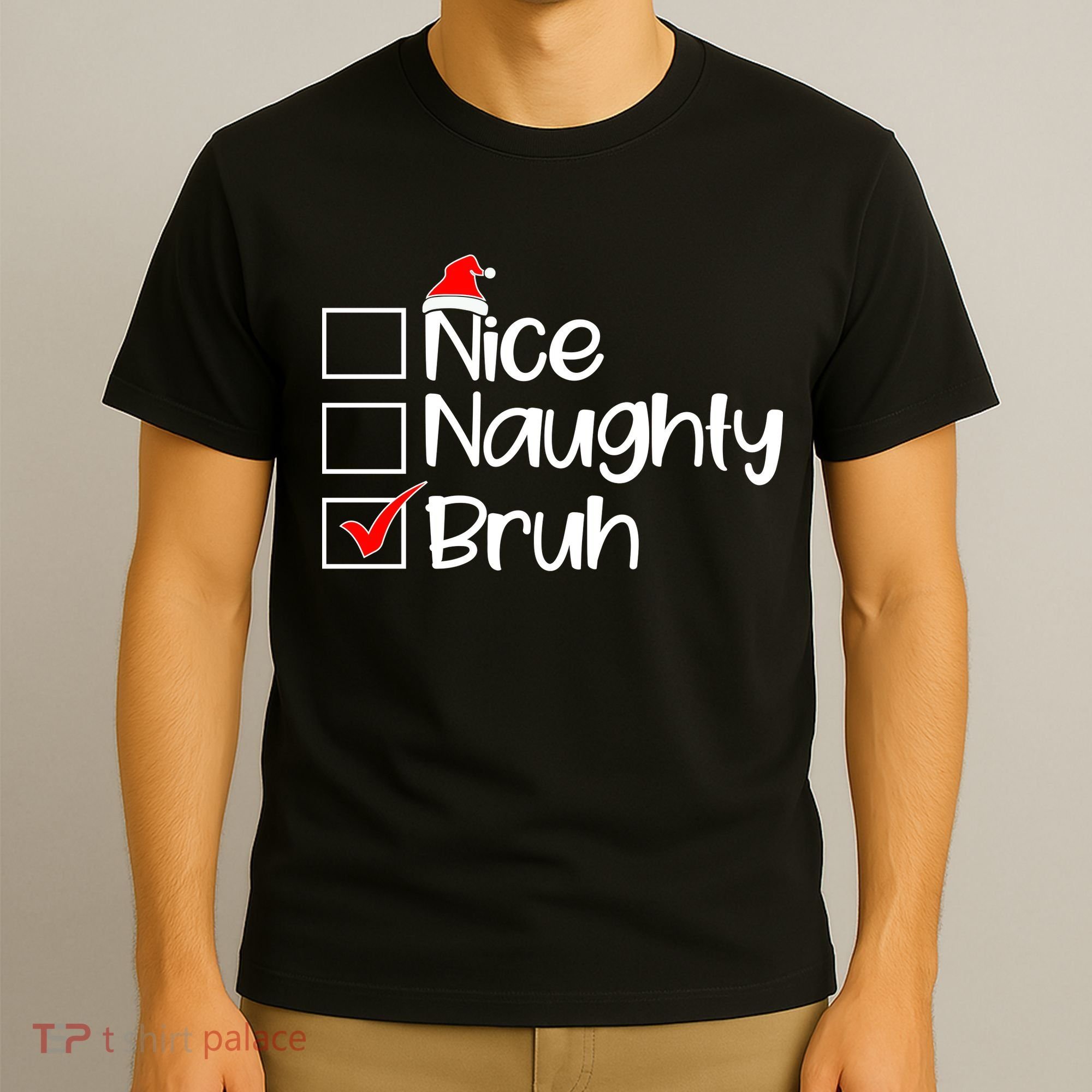 Nice Naughty Bruh Christmas T-Shirt