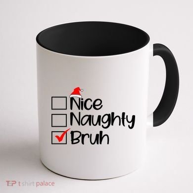 Nice Naughty Bruh Christmas Coffee Mug back