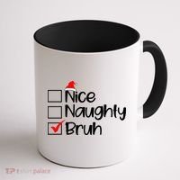 Nice Naughty Bruh Christmas Coffee Mug thumb 1
