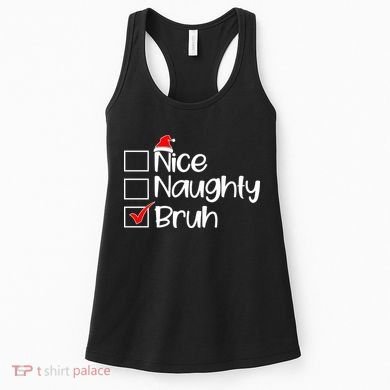 Nice Naughty Bruh Christmas Women's Tank Top