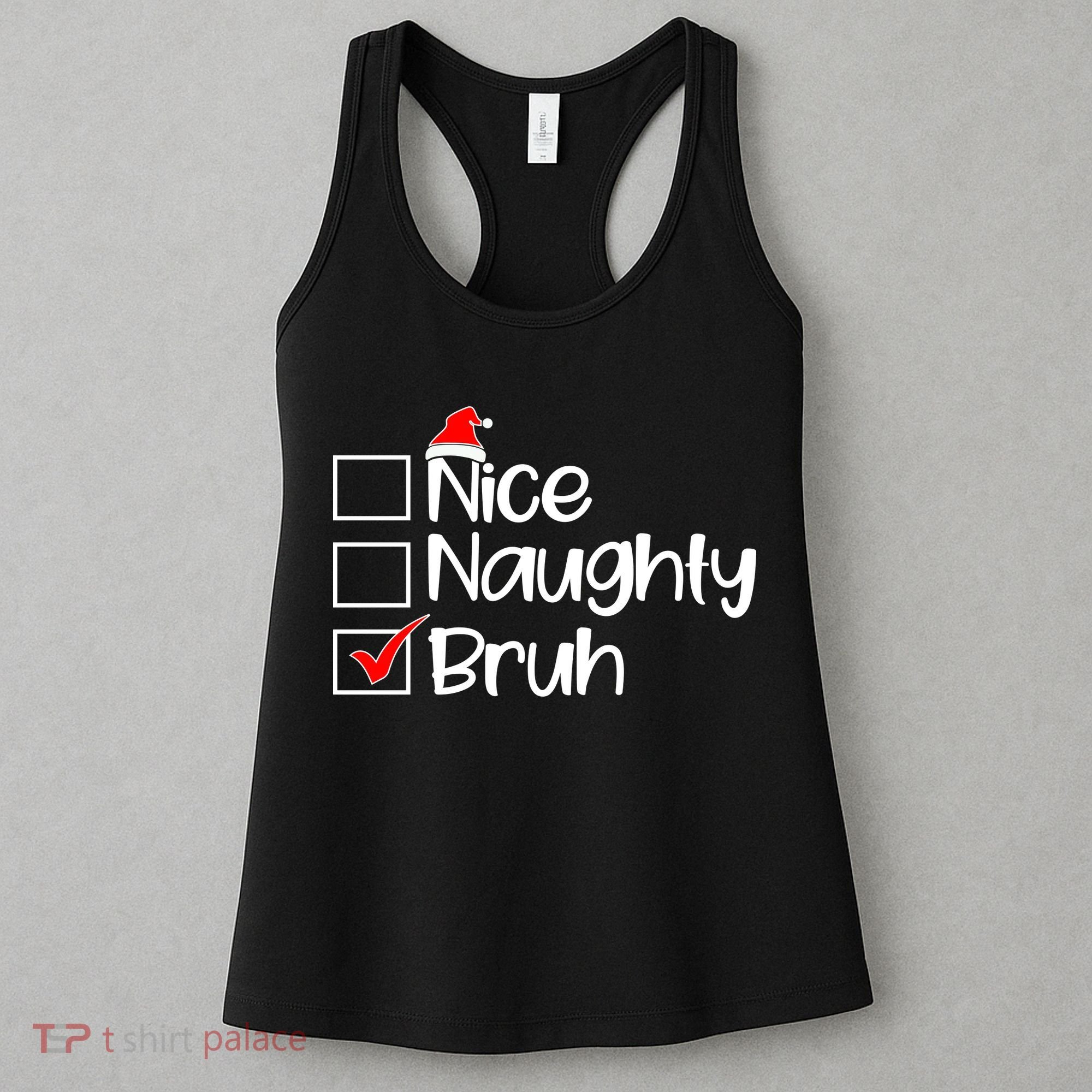 Nice Naughty Bruh Christmas Women's Tank Top